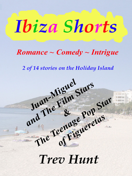 Title details for Juan-Miguel and the Film Stars & the Teenage Pop Star of Figueretas by Trev Hunt - Available
